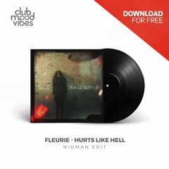FREE DOWNLOAD: Fleurie - Hurts Like Hell (Nidman Edit) [CMVF055]