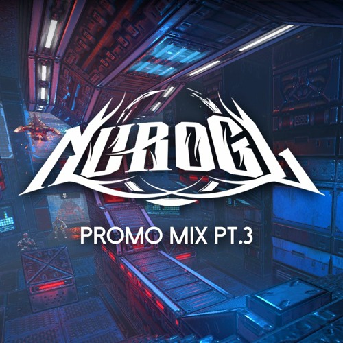 NuroGL - Promo Mix Part 3 [free download]