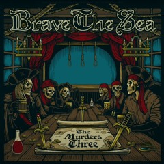 BRAVE THE SEA - Come Out, Ye Black And Tans