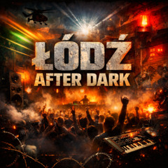 Łódź After Dark