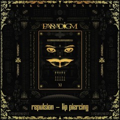 Repulsion - Lip Piercing [UGS Premiere]