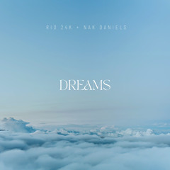 Rio 24K & Nak Daniels- Dreams