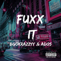 Ados X Bgokrazzyy - Fuxx It
