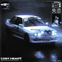 Lost Heart w/ monrxe