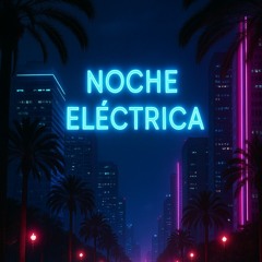 Noche Eléctrica