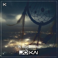 JOKAI - In My Dreams