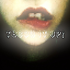THROW IT UP! (prodbyvoidx)