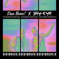 Dan Benn X JAY-EYE: November 2022 Promo Mix