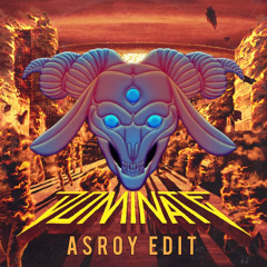 Dominate X Wall Of Death (Asroy Edit)