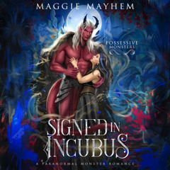 Maggie Mayhem - Signed In Incubus