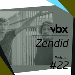 VBX #22 - Podcast by Zendid