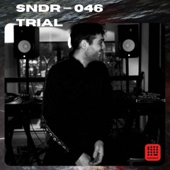 SNDR 046 // TRIAL