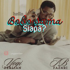 BOBOK SAMA SIAPA#[ I.B x YOGI PERLIAN ] SUPER DUPER VIIP.mp3