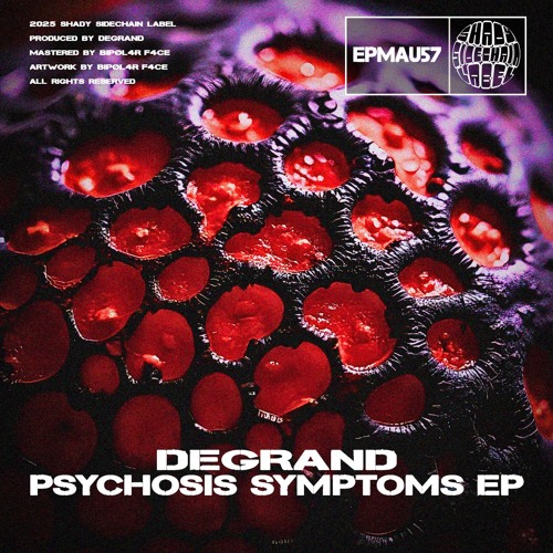 Degrand - Escalopendra Loop (Original Mix) (Psychosis Symptoms EP) (EPMAU57) (Shady SideChain Label)