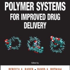 READ PDF 💌 Engineering Polymer Systems for Improved Drug Delivery by  Rebecca A. Bad