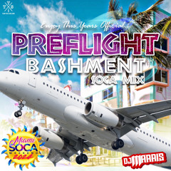 PREFLIGHT BASHMENT SOCA MIX - #MiamiSocaWeekend
