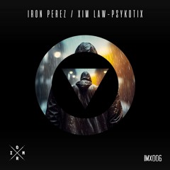 Iron Perez / Xim Law - Psykotix (Instrumental)