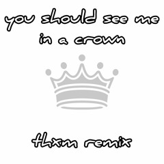 You Should See Me In A Crown By Billie Eilish (thxm Remix)