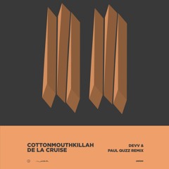 PREMIERE: Cottonmouthkillah - De La Cruise (Devv Remix)