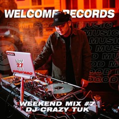 Weekend Mix #7 DJ - Crazy Tuk