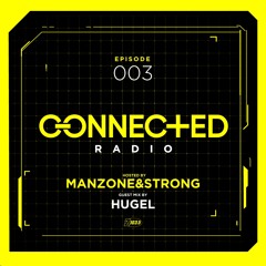 Connected Radio 003 (Hugel Guest Mix)