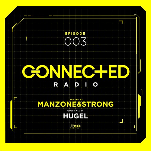 Connected Radio 003 (Hugel Guest Mix)