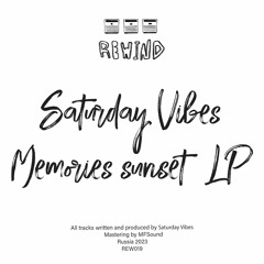Premiere:  Saturday Vibes - Welcome Back [Rewind LTD]