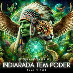 INDIARADA TEM PODER - TXAI VITOR