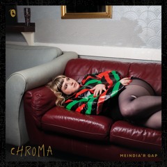 Chroma - Meindia'r Gap