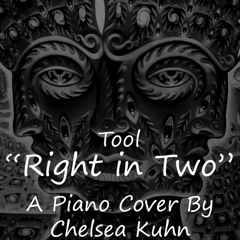Right in Two (Piano Cover)