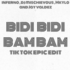 Bidi Bidi BAM BAM TIKTOK EPIC EDIT INFERNO, DJ MISCHIEVOUS, MKYLO, JAY VALDEZ - INTRO (CLEAN)