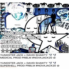 YUNGSTER JACKxDAVID SHAWTY 🌪️🌪️ SUPERHELL PROD PRBLM #NOVAJACKDAVID20 ✰