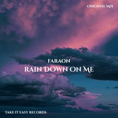 Faraon - Rain Down On Me (Original Mix)