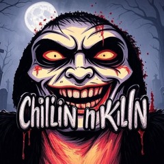 Chillin N Killin
