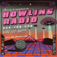 006 Howling Radio ft. Vee