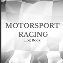 [VIEW] EBOOK 💝 Motorsport Racing Log Book: Car Racing Journal/Notebook to Track, Rec