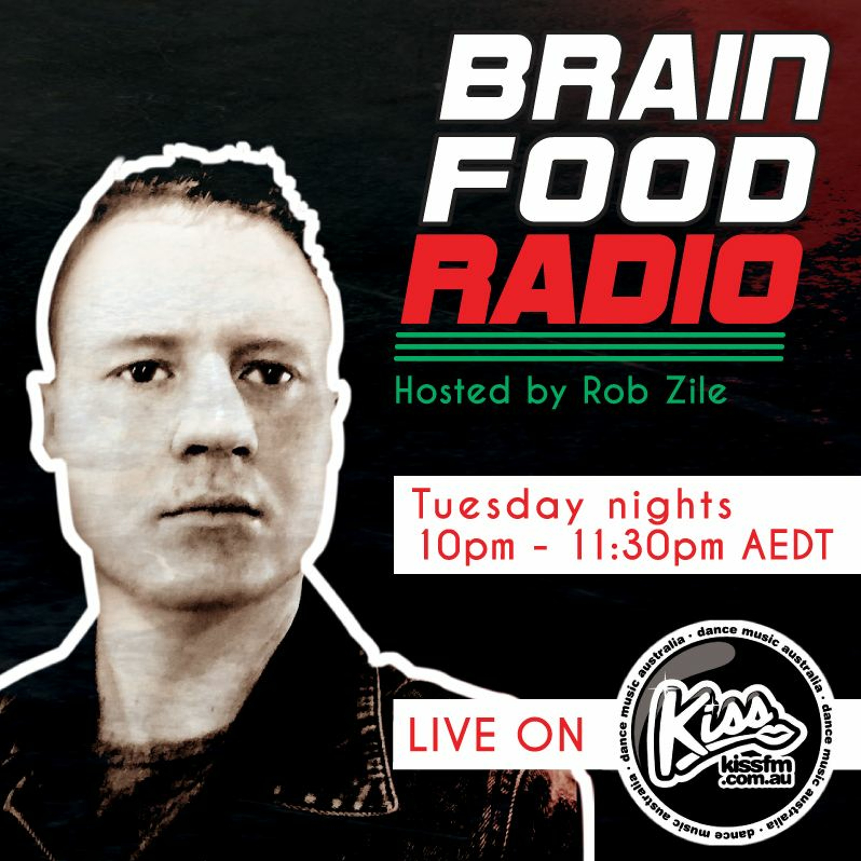 Brain Food Radio - Hosted by Rob Zile - KissFM