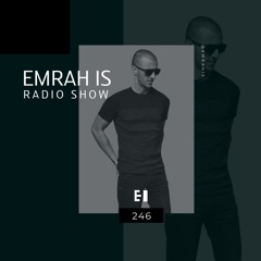Emrah Is Radio Show - 246