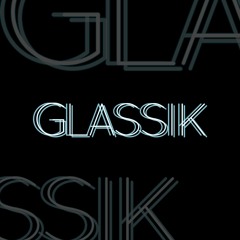 Discover Glassik