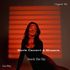 Berk Canevi & Sheera - Touch The Sky