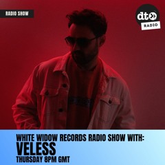 White Widow Records Radio Show #004 Hosted By VELESS