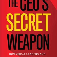 Free PDF The CEO’s Secret Weapon: How Great Leaders and Their Assistants Maximize Productivity and