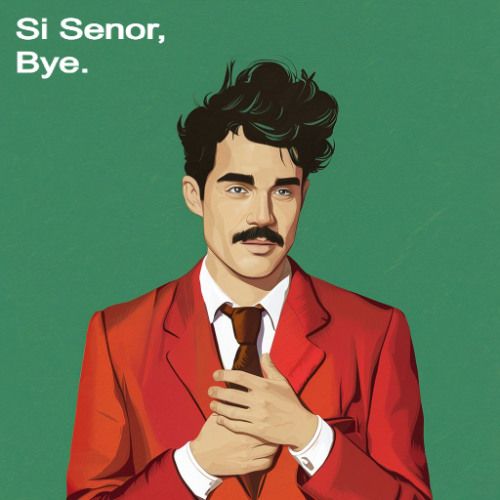 Si Senor Bye