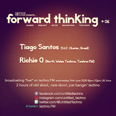 forward thinking #06 *live* on techno.FM with Richie Q & Tiago Santos June 2020