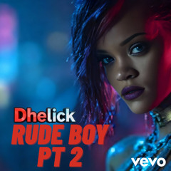 Rihanna - Rude Boy Pt 2