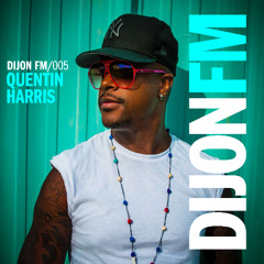 Dijon FM 005 | QUENTIN HARRIS