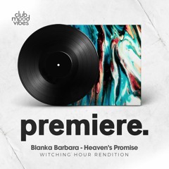 PREMIERE: Blanka Barbara - Heaven's Promise (Witching Hour Rendition) [Rabbit Records]
