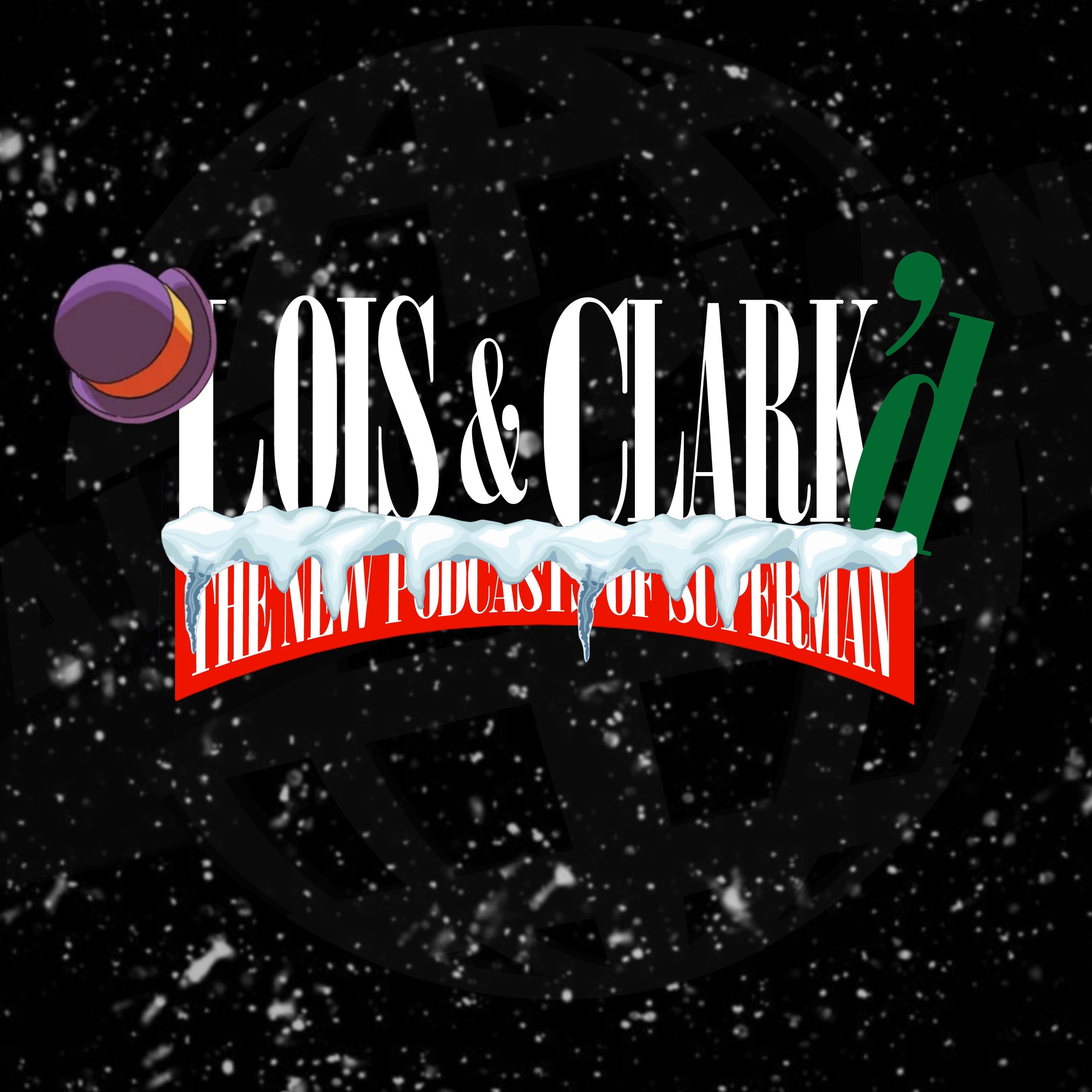 Lois & Clark\'d: The New Podcasts of Superman