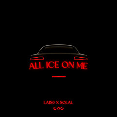 ALL ICE ON ME