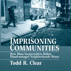 PDF Imprisoning Communities: How Mass Incarceration Makes Disadvantaged Neighborhoods Worse (Stu